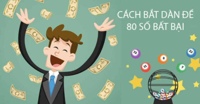 Cách lập dàn đề 80 số đơn giản và hiệu quả