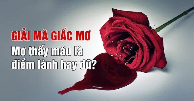 Giải mã những giấc mơ thấy máu