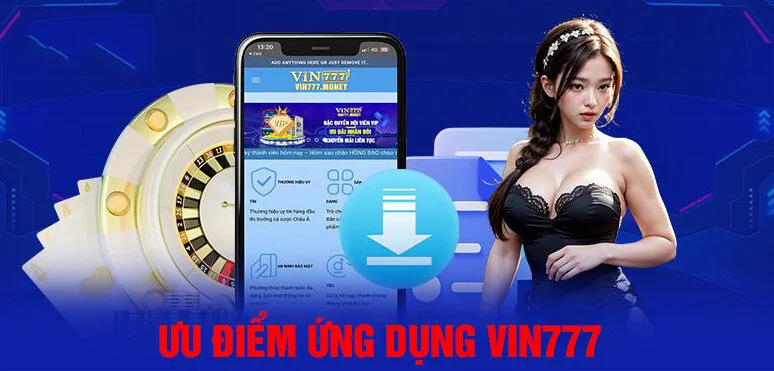 Review Ứng Dụng Vin777 – Có Nên Tải Về Chơi Không?
